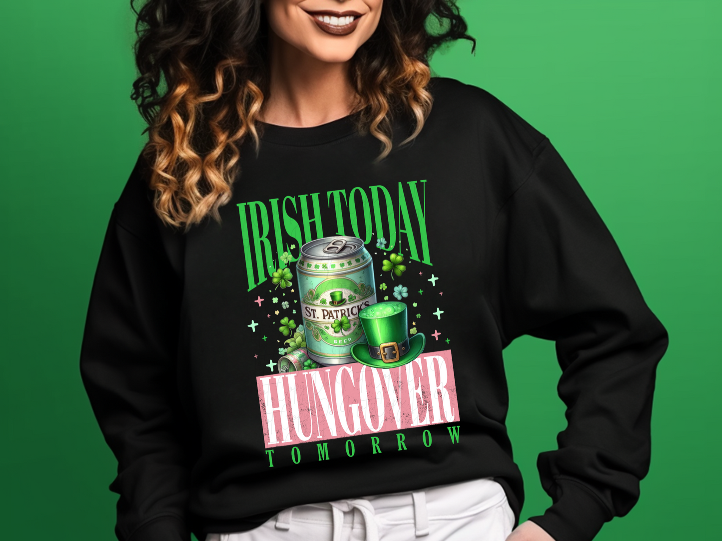 Irish Today Hungover Tomorrow Pink DTF Transfer - KPI1295