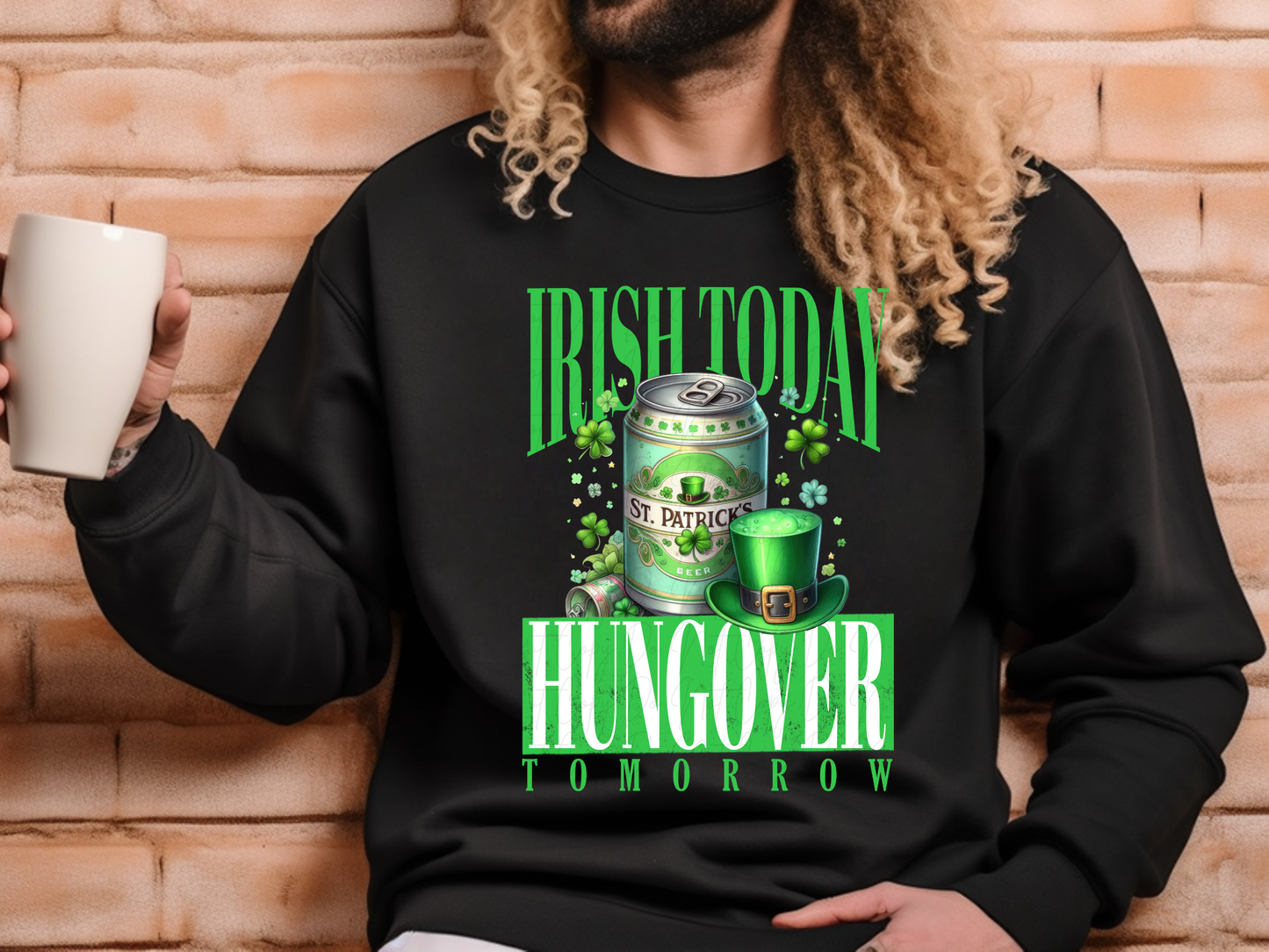 Irish Today Hungover Tomorrow Green DTF Transfer - KPI1296