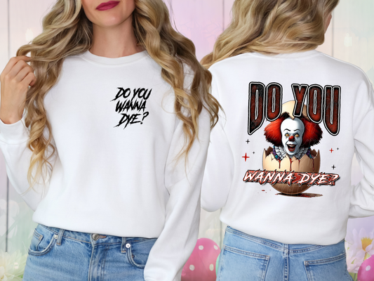 Easter Horror Do You Wanna Dye Pennywise DTF Transfer - KPI1302
