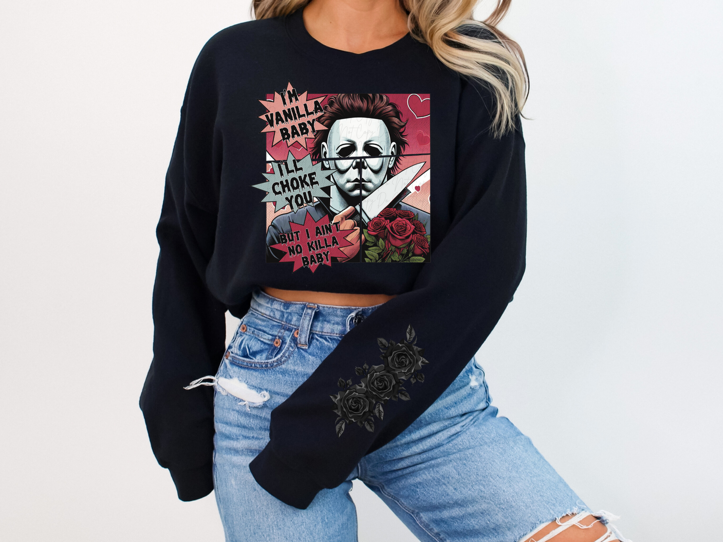 I'm Vanilla Baby I'll Choke You But I Ain't No Killa Baby Sweatshirt