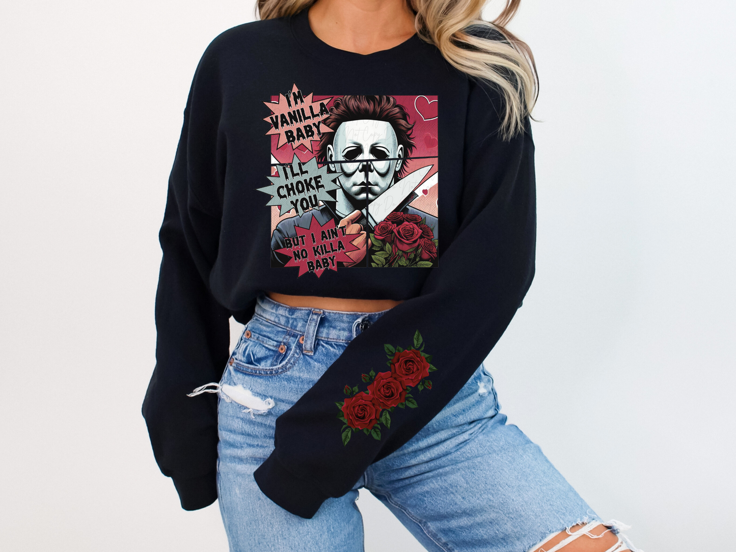 I'm Vanilla Baby I'll Choke You But I Ain't No Killa Baby Sweatshirt