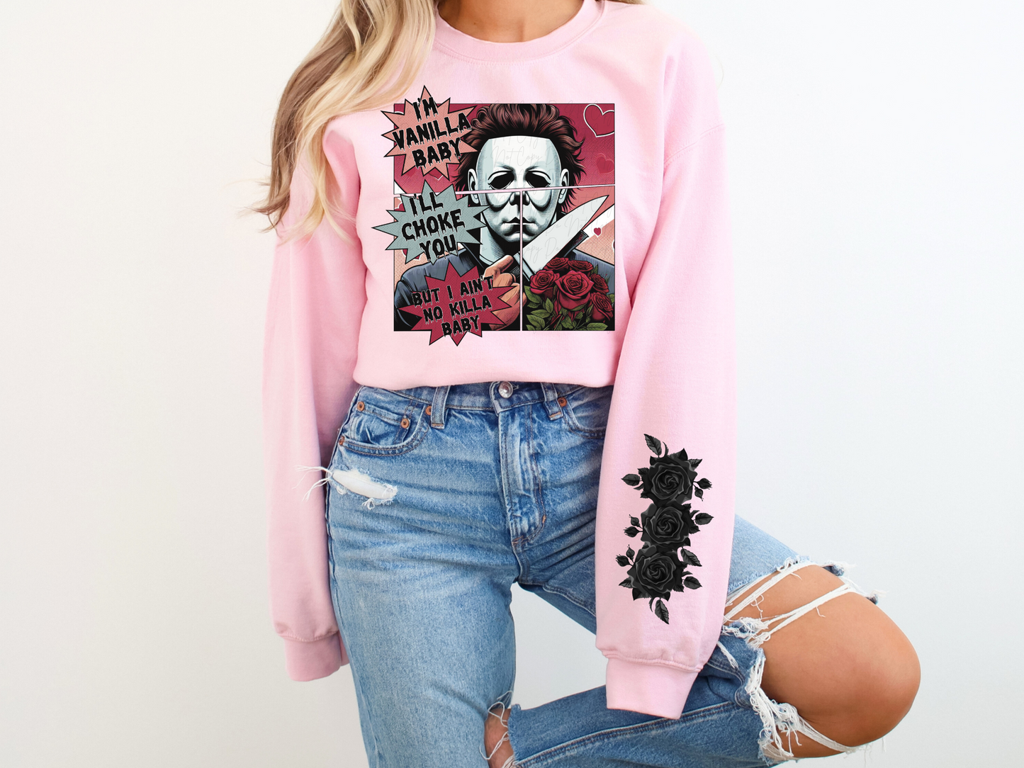 I'm Vanilla Baby I'll Choke You But I Ain't No Killa Baby Sweatshirt