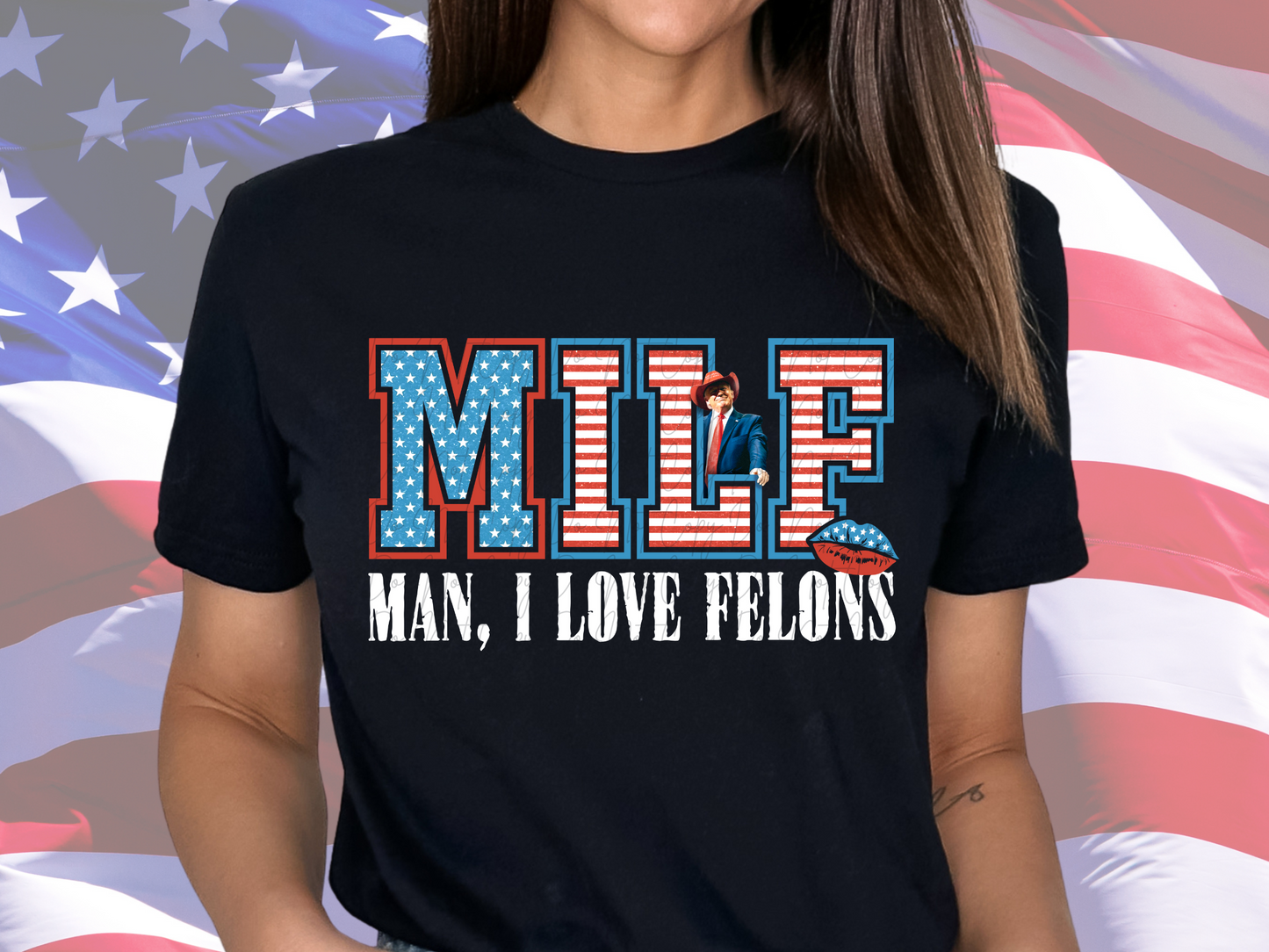 MILF Man I Love Felons Political USA DTF Transfer - KPI1589