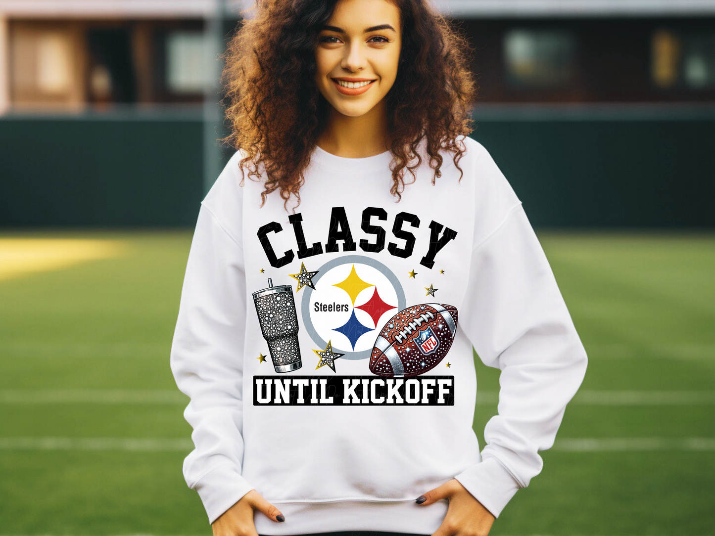 Pittsburg Steelers Classy Until Kickoff Football DTF Transfer - KPI1690