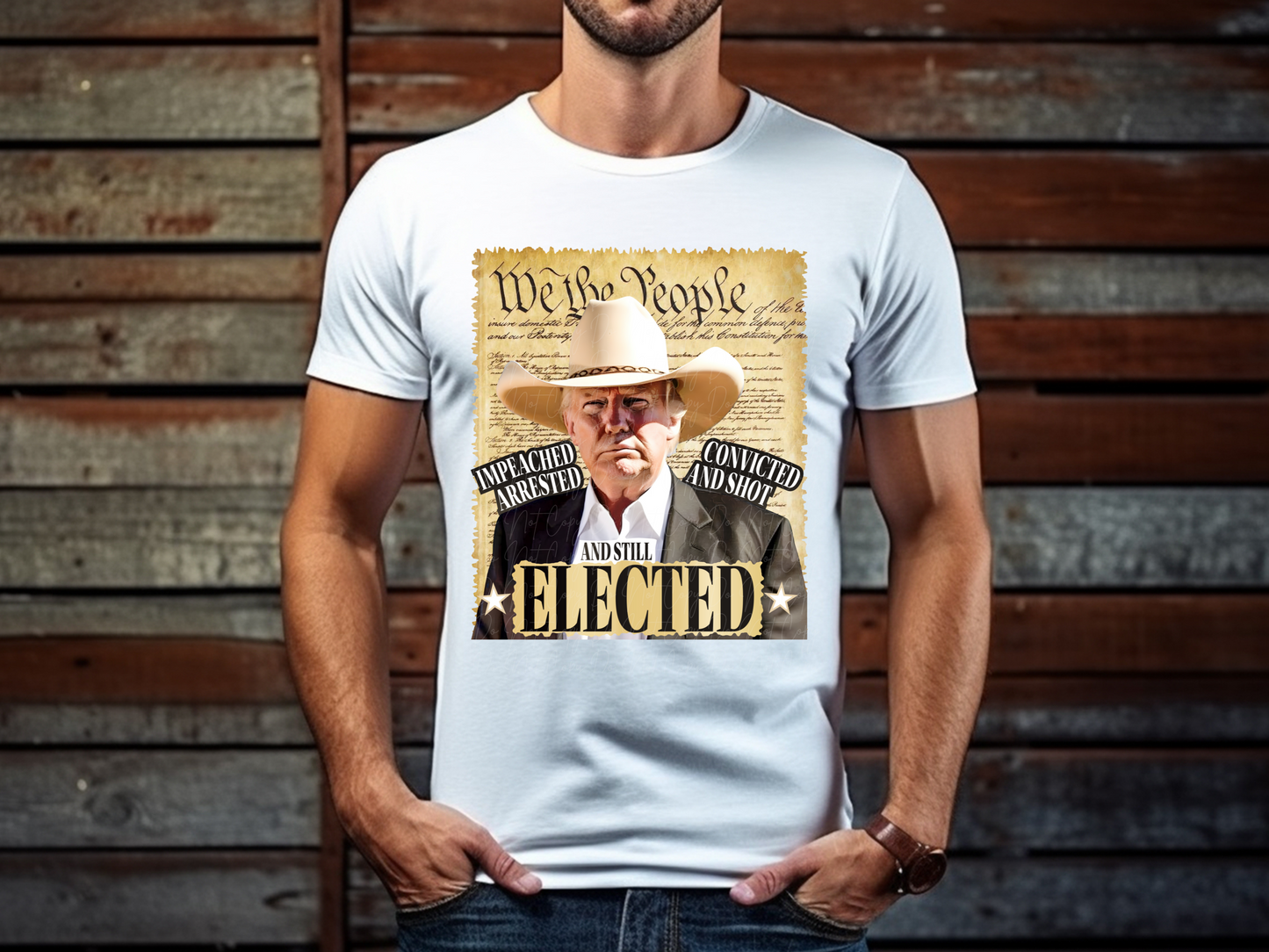 We The People Impeached Arrested Convicted And Shot And Still Elected Trump Political USA DTF Transfer - KPI2359