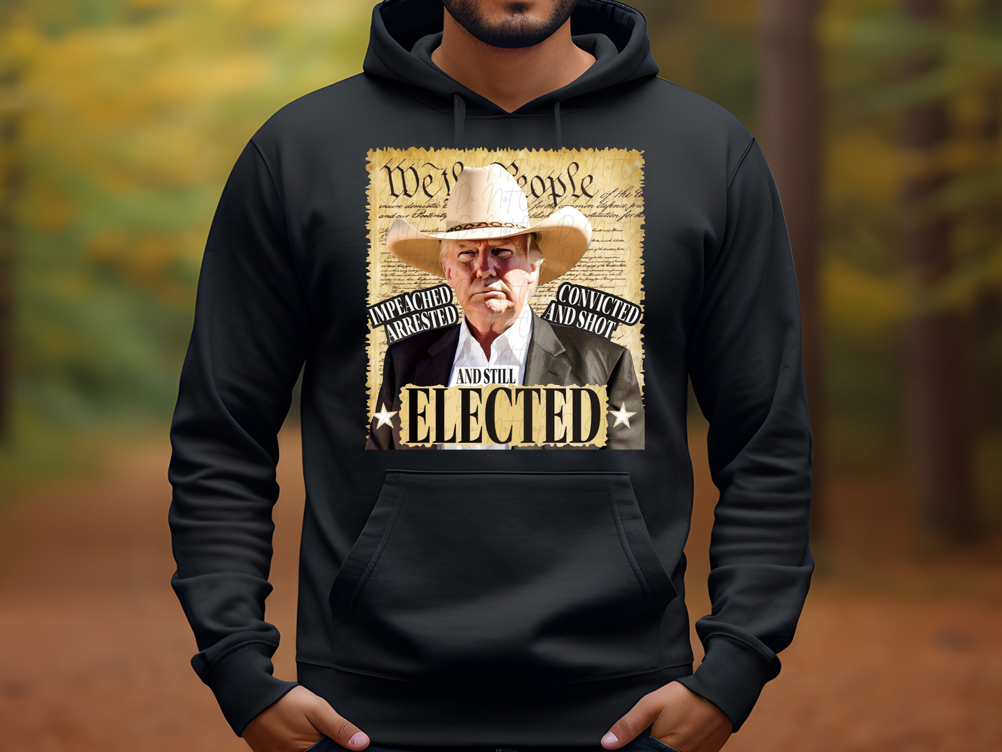 We The People Impeached Arrested Convicted And Shot And Still Elected Trump Political USA DTF Transfer - KPI2360