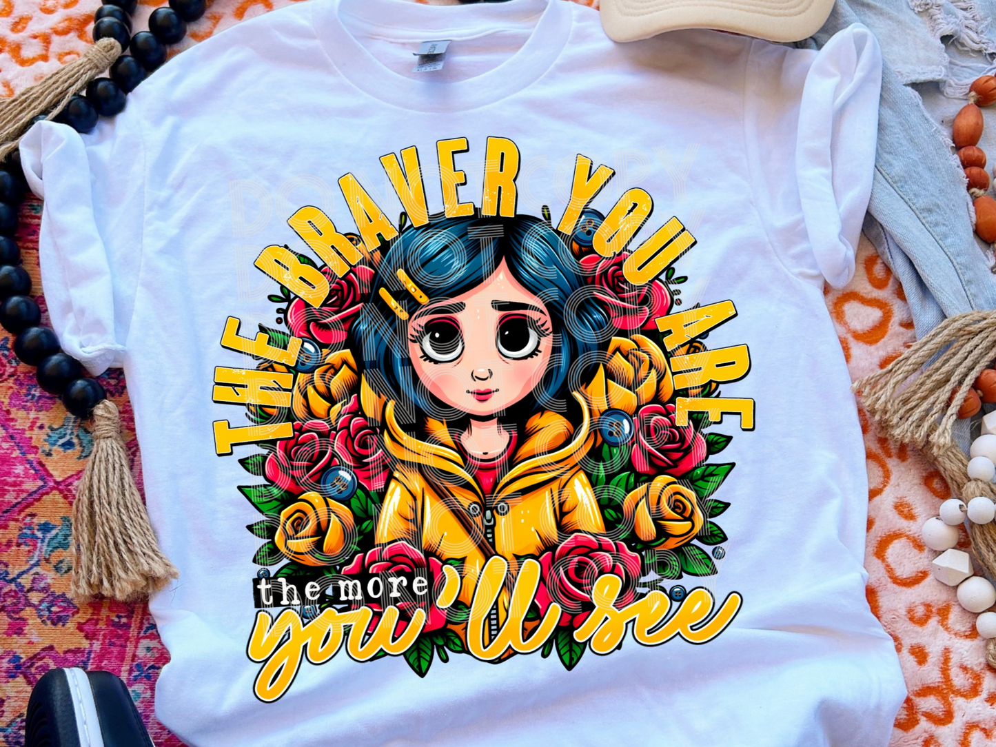 The Braver You Are The More You'll See Everyday DTF Transfers - PHD1210