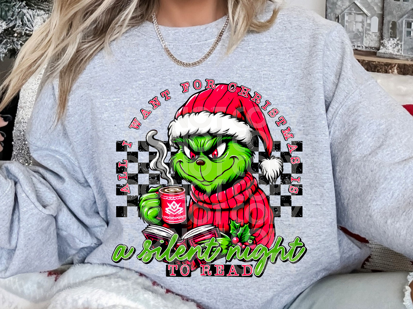 Mean Green One All I Want For Christmas Is A Silent Night To Read Book Lovers and Christmas DTF Transfers - PHD1245