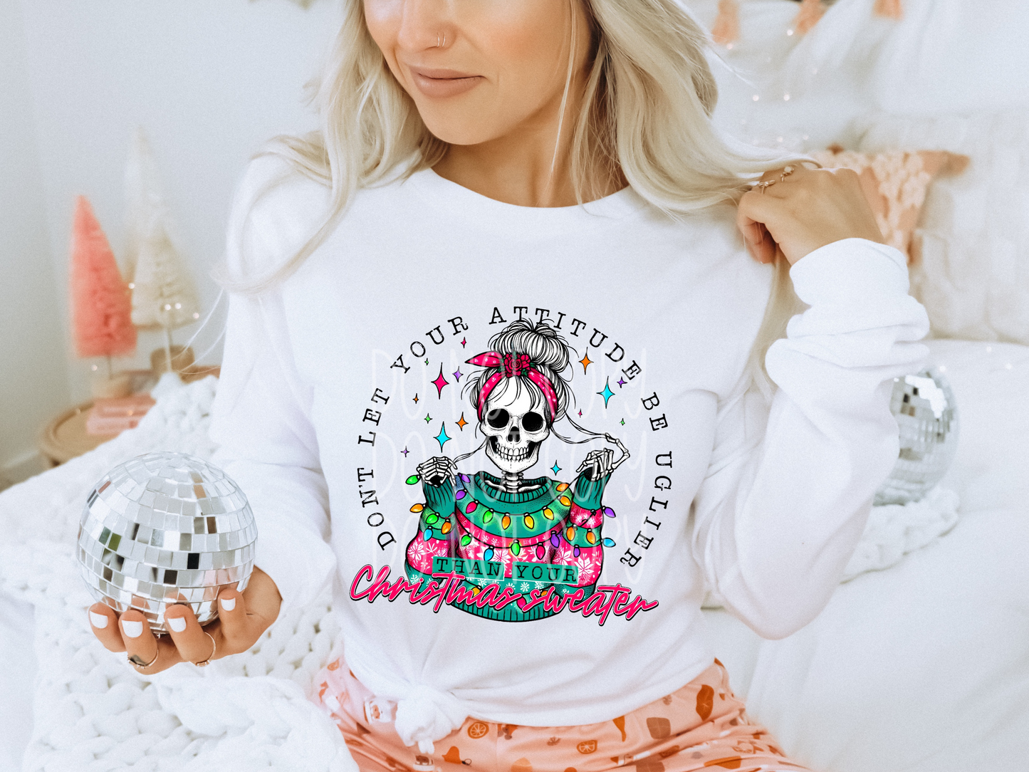 Skelly Don't Let Your Attitude Be Uglier Than Your Christmas Sweater Christmas DTF Transfers - PHD1251