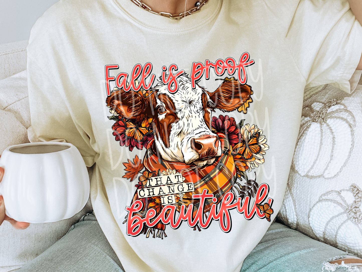 Fall Is Proof That Change Is Beautiful Fall DTF Transfers - TED1761
