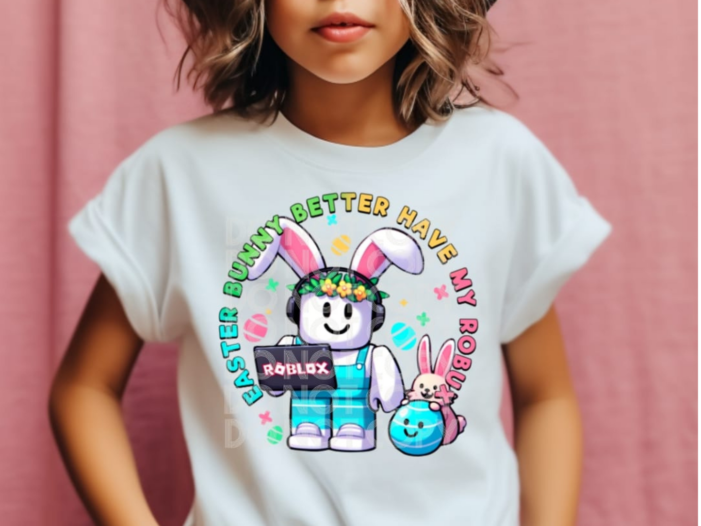Roblox Easter Bunny Better Have My Robux DTF Transfer - TED1179