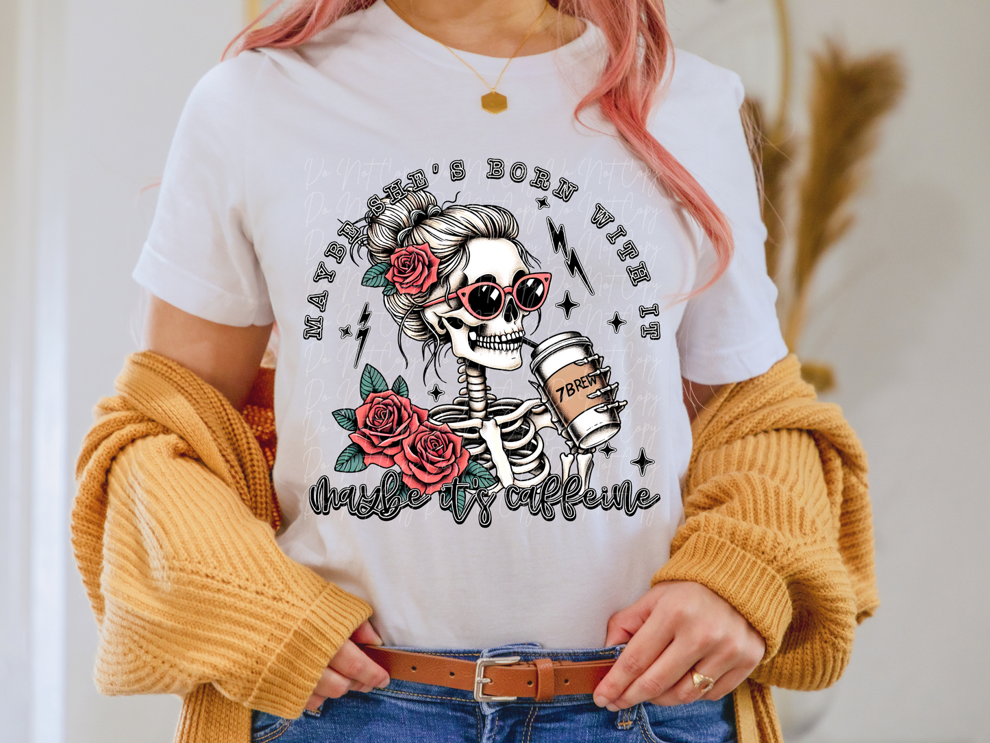 Maybe She's Born With It Maybe It's Caffeine 7 Brew DTF Transfer - TED1199