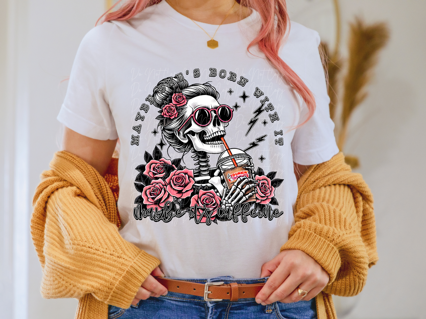 Maybe She's Born With It Maybe It's Caffeine Dunkin Donuts Coffee DTF Transfer - TED1203