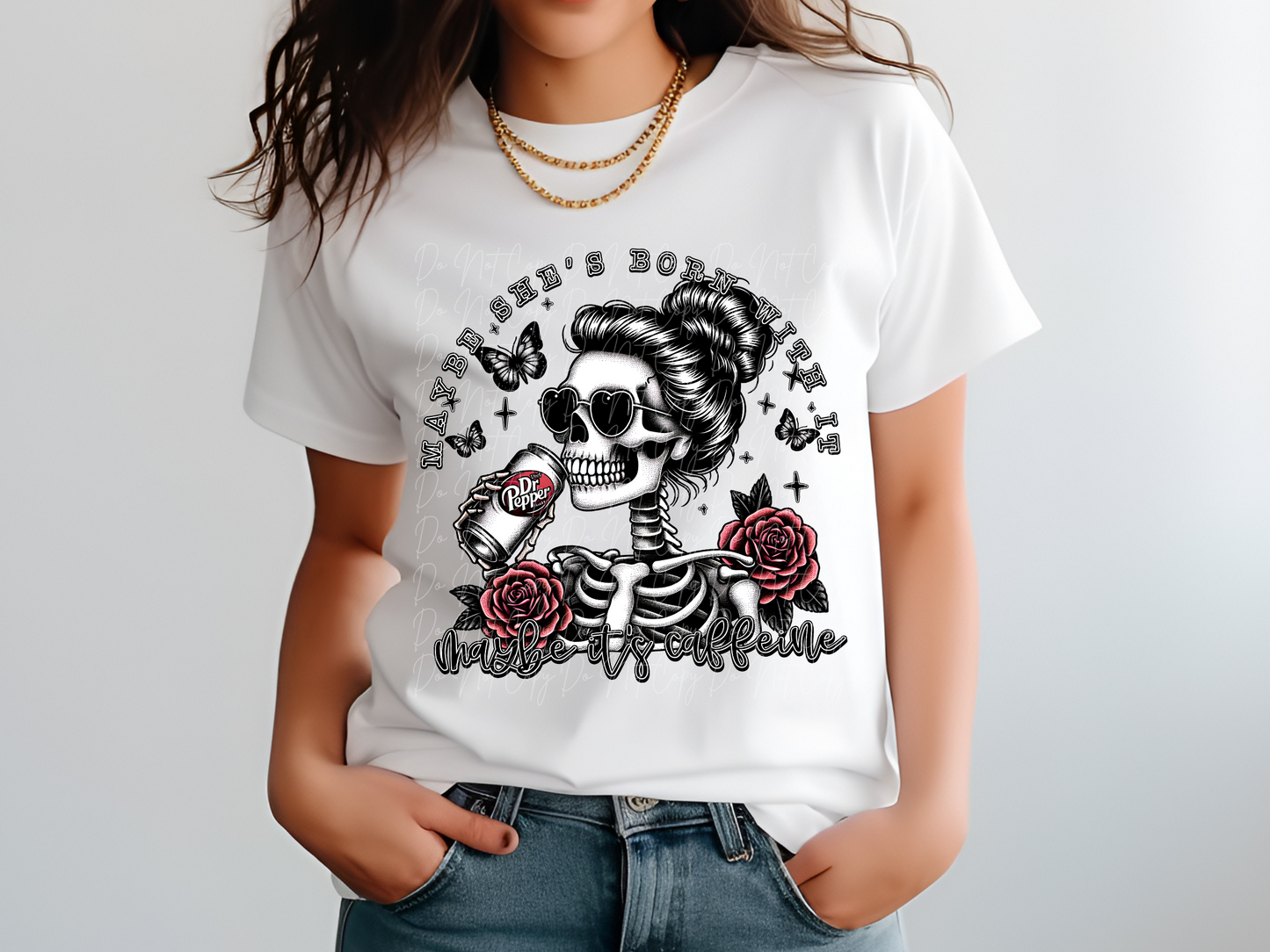 Maybe She's Born With It Maybe It's Caffeine Diet Dr. Pepper DTF Transfer - TED1204