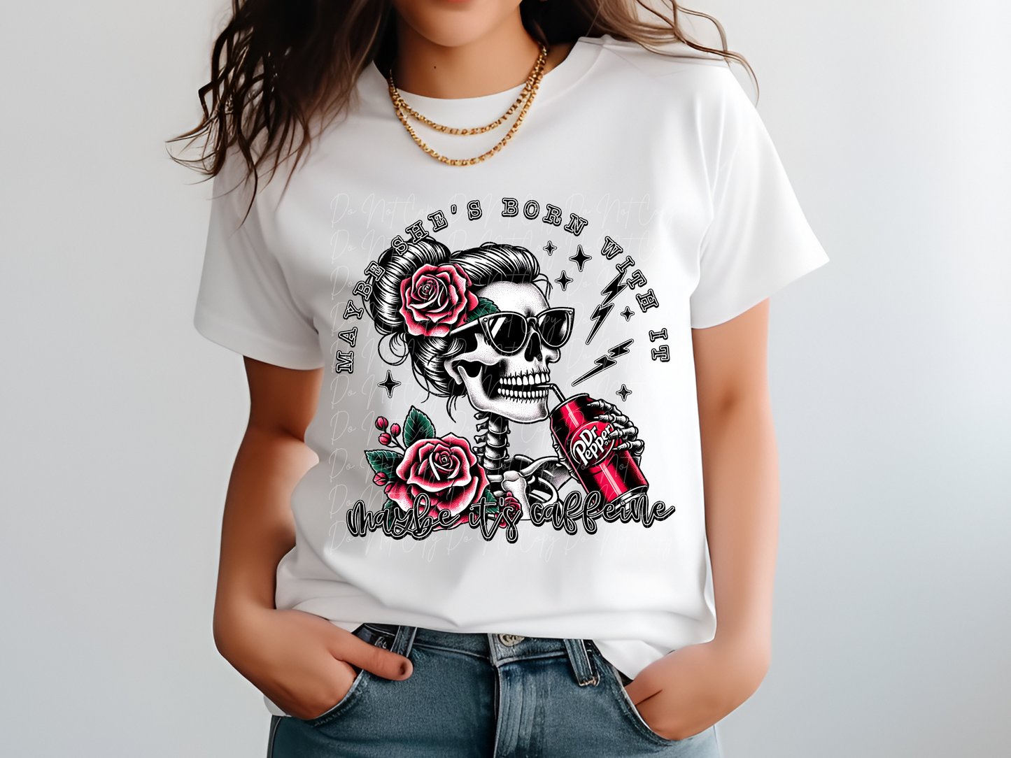 Maybe She's Born With It Maybe It's Caffeine Dr. Pepper DTF Transfer - TED1205