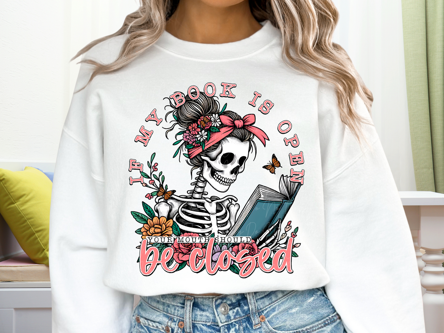 If My Book Is Open Your Mouth Should Be Closed Book Lovers DTF Transfer - TED1238