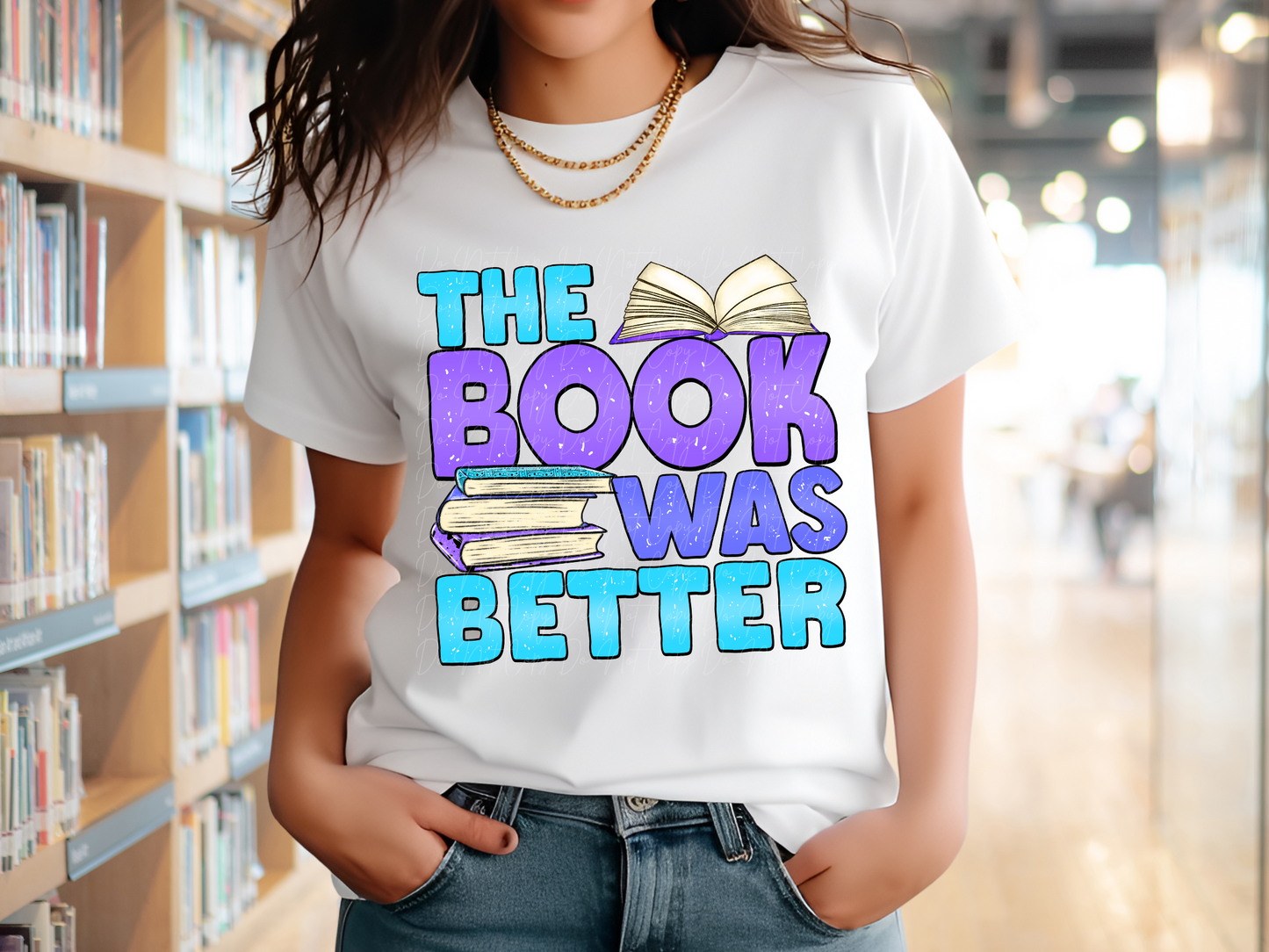The Book Was Better Book Lovers DTF Transfer - TED1252