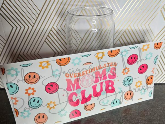 16oz Overstimulated Mom's Club Glass Can Cup