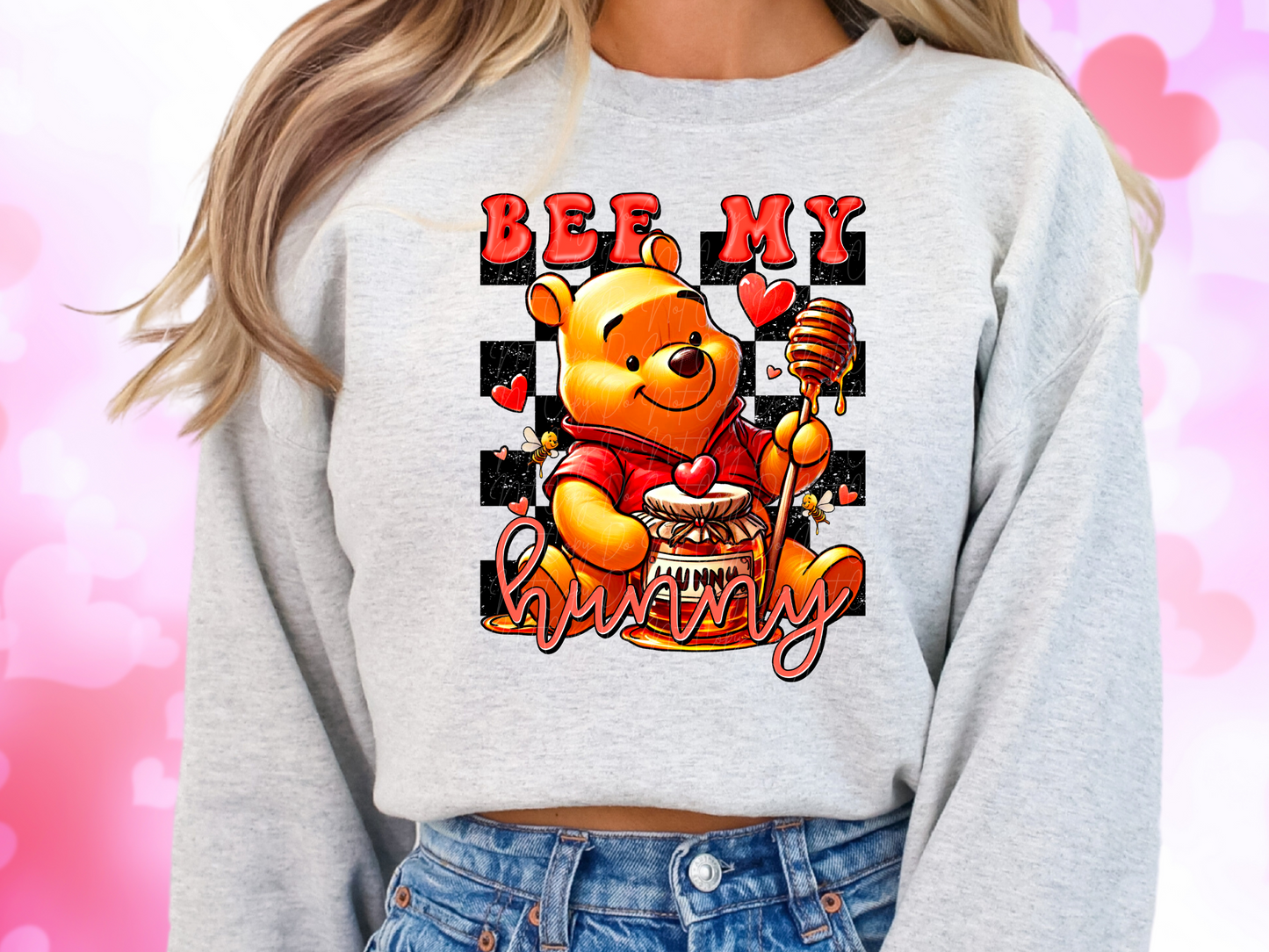 Be My Hunny Pooh Bear Valentine's Day Sweatshirt