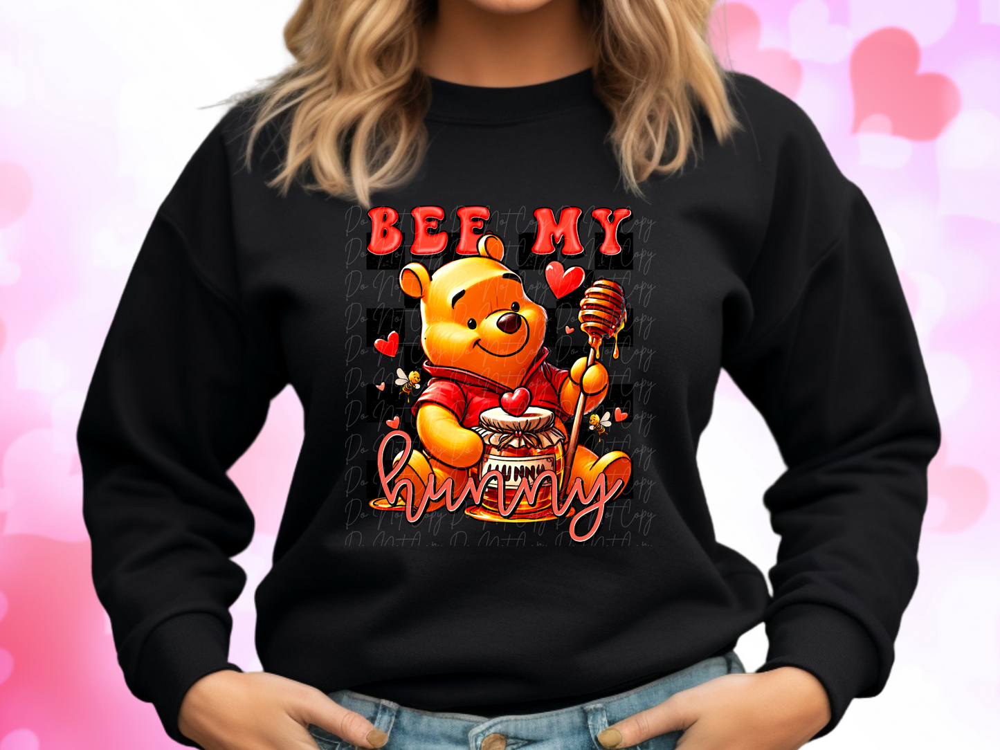 Be My Hunny Pooh Bear Valentine's Day Sweatshirt