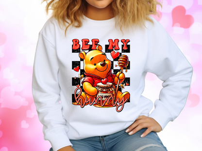 Be My Hunny Pooh Bear Valentine's Day Sweatshirt