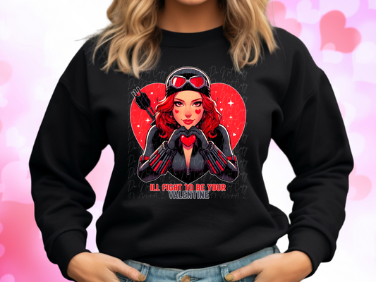 I'll Fight To Be Your Valentine Black Widow Valentine's Day Sweatshirt
