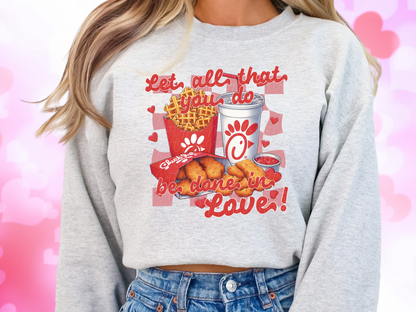 Let All That You Do Be Done In Love Chick-Fil-A Valentine's Day Sweatshirt