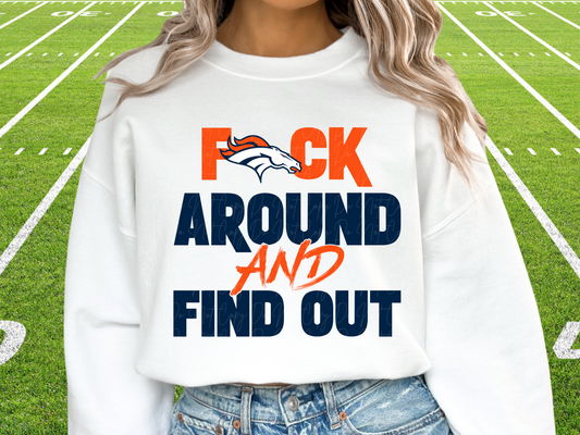 Denver Broncos F Around and Find Out FAAFO Pro Football DTF Transfer - KPI1085