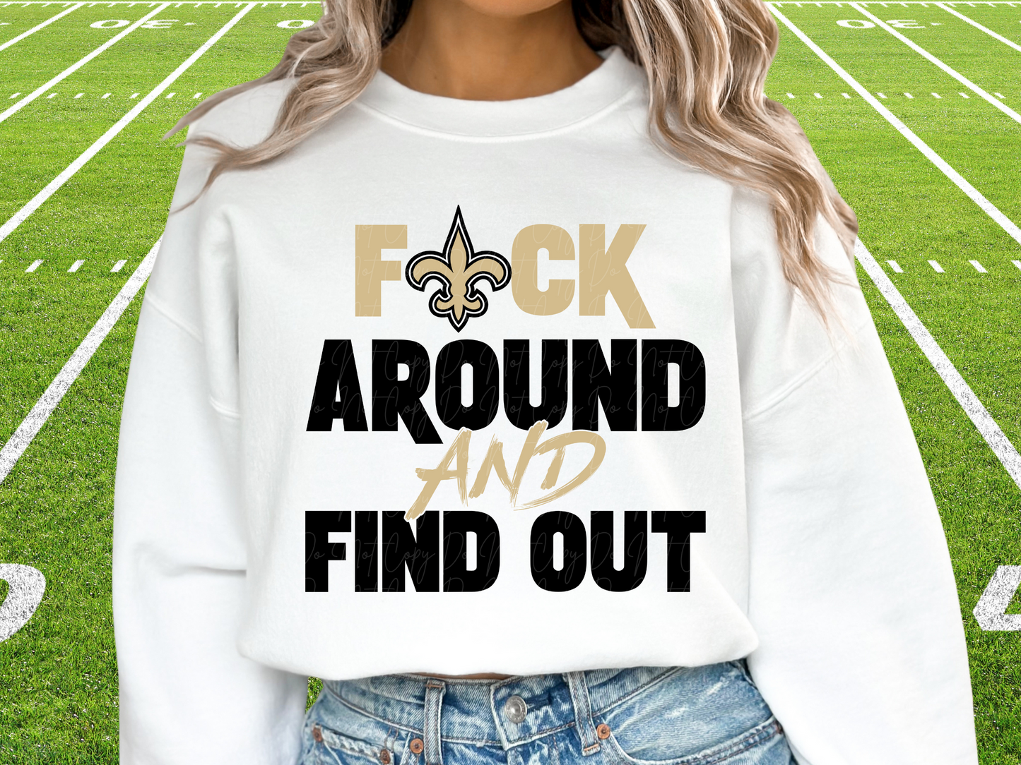 New Orleans Saints F Around and Find Out FAAFO Pro Football DTF Transfer - KPI1107