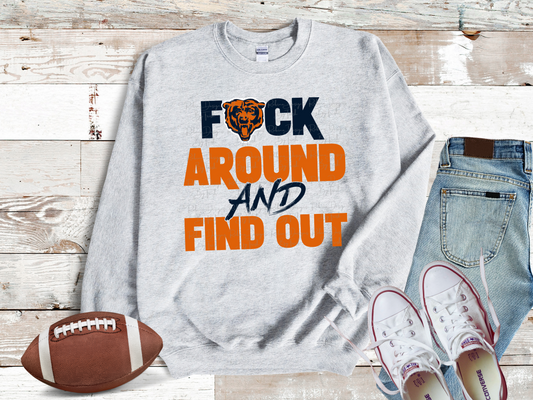 Bears F Around And Find Out Sweatshirt
