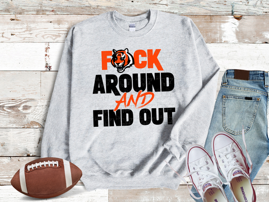 Bengals F Around And Find Out Sweatshirt