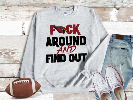 Cardinals F Around And Find Out Sweatshirt