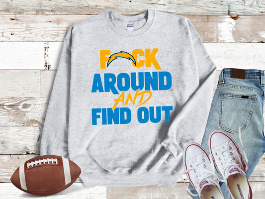 Chargers F Around And Find Out Sweatshirt