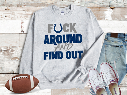 Colts F Around And Find Out Sweatshirt