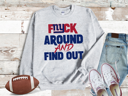 Giants F Around And Find Out Sweatshirt