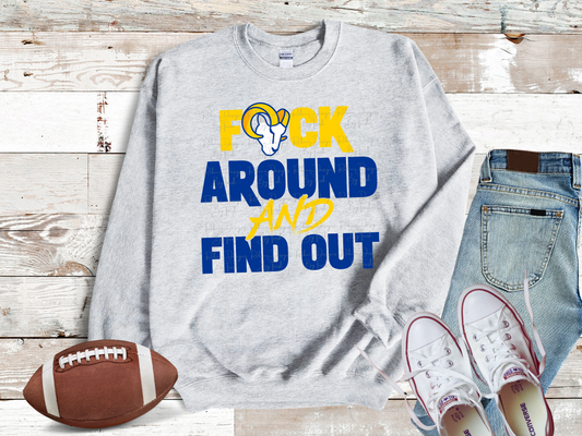 Rams F Around And Find Out Sweatshirt