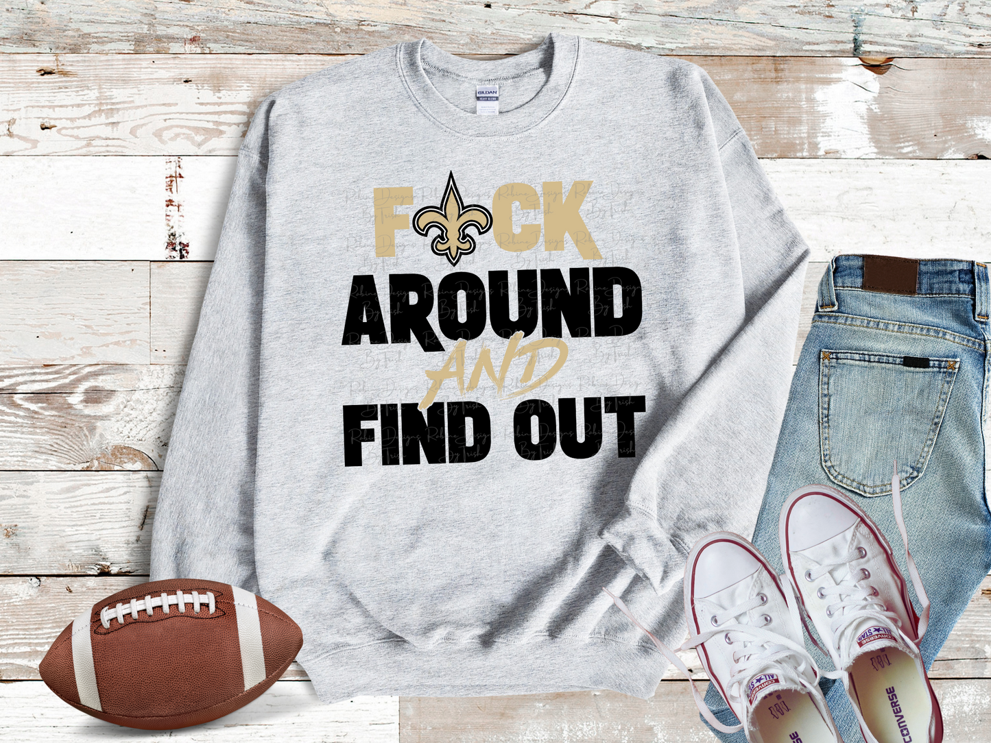 Saints F Around And Find Out Sweatshirt