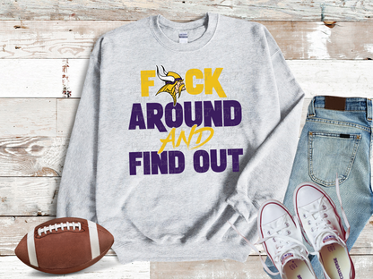 Vikings F Around And Find Out Sweatshirt