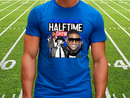 I'm Just Here For The Super Bowl Football Halftime Usher Show Shirt
