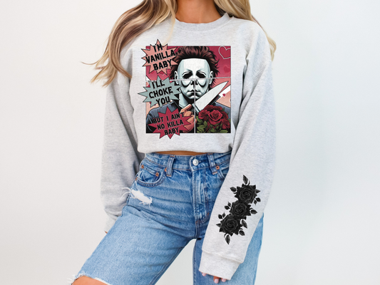 I'm Vanilla Baby I'll Choke You But I Ain't No Killa Baby Sweatshirt