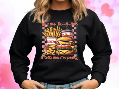 Buy Me In-N-Out And Tell Me I'm Pretty Valentine's Day Sweatshirt