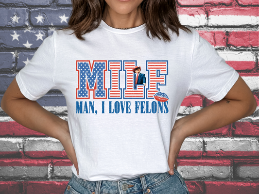 MILF Man I Love Felons Political USA DTF Transfer - KPI1587