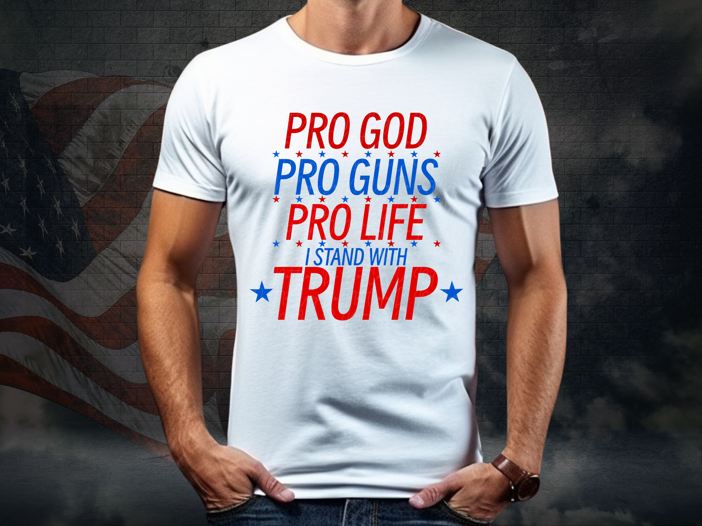 Pro God Pro Guns Pro Life I Stand With Trump Political USA DTF Transfer - KPI1590