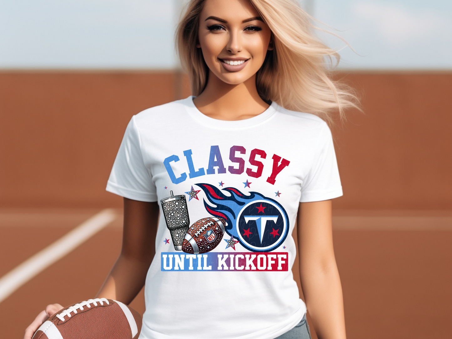 Tennessee Titans Classy Until Kickoff Football DTF Transfer - KPI1693