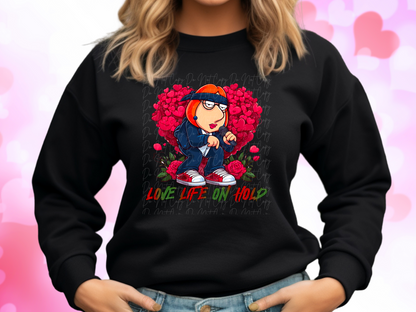 Love Life On Hold Family Guy Lois Valentine's Day Sweatshirt