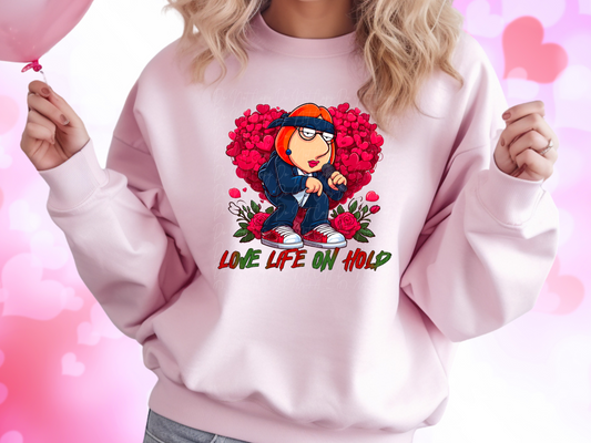 Love Life On Hold Family Guy Lois Valentine's Day Sweatshirt
