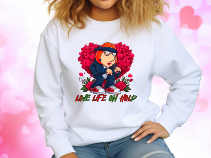 Love Life On Hold Family Guy Lois Valentine's Day Sweatshirt