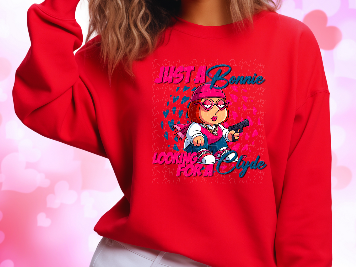 Just a Bonnie Looking For A Clyde Family Guy Meg Valentine's Day Sweatshirt