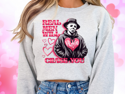 Real Men Chase You Michael Myers Valentine's Day Sweatshirt