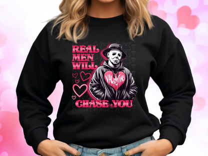 Real Men Chase You Michael Myers Valentine's Day Sweatshirt